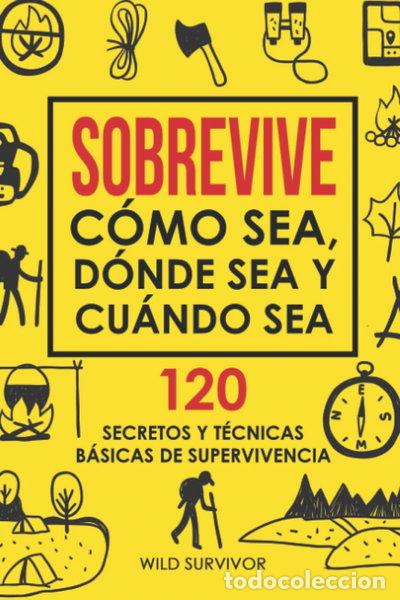 Libri di seconda mano: Sobrevive C&oacute;mo Sea, D&oacute;nde Sea Y Cu&aacute;ndo Sea- 9798351743561