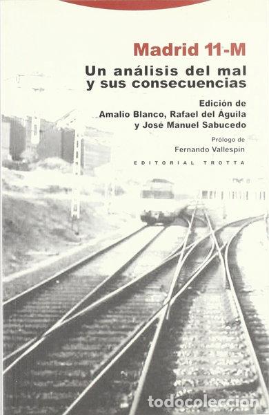 Libros: Madrid 11-M: Un an&aacute;lisis del mal y sus consecuencias- 9788481647648