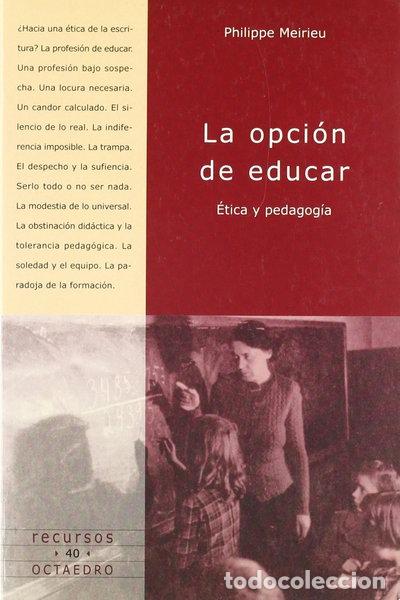 Libros: La opci&oacute;n de educar- 9788480634878