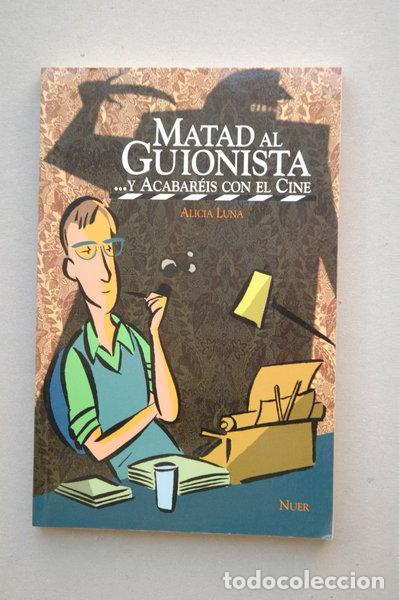 books: Matad al guionista... y acabar&eacute;is con el cine- 9788480680622