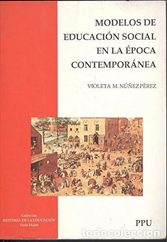 Livres: Modelos de educaci&oacute;n social en la &eacute;poca contempor&aacute;nea- 9788476656198