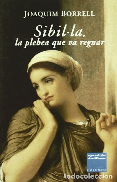 Libros: Sibil&middot;la, la plebea que va regnar- 9788466401708