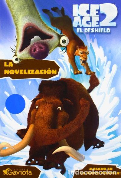 Libros: Ice Age 2. El deshielo. La Novelizaci&oacute;n- 9788439204879