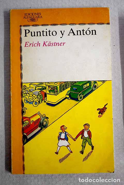 Libros: Puntito y Ant&oacute;n: Kastner, Erich.- Kastner, Erich