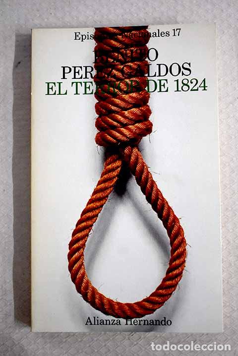 B&uuml;cher: El terror de 1824: P&eacute;rez Gald&oacute;s, Benito.- P&eacute;rez Gald&oacute;s, Benito