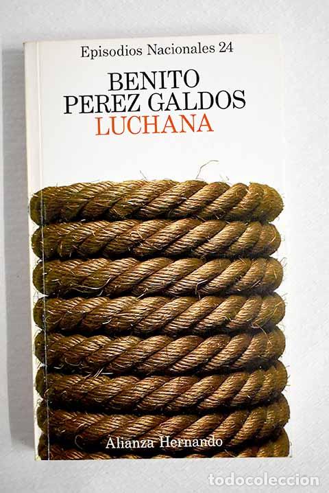 B&uuml;cher: Luchana: P&eacute;rez Gald&oacute;s, Benito.- P&eacute;rez Gald&oacute;s, Benito