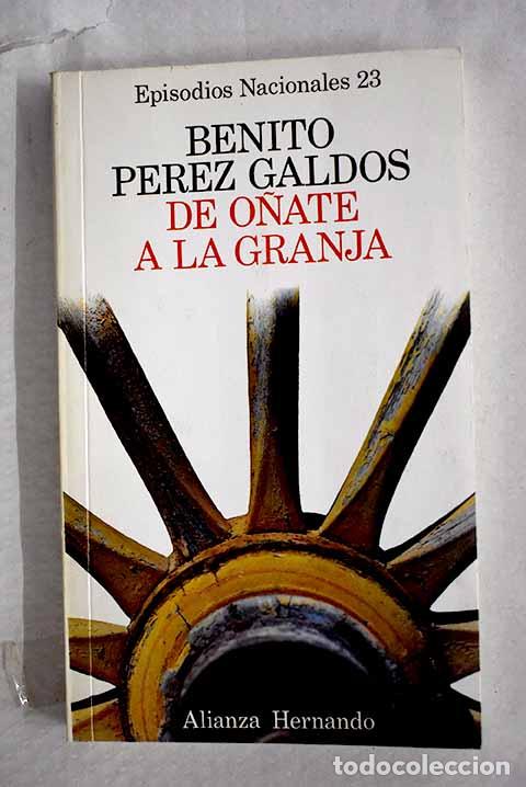 B&uuml;cher: De O&ntilde;ate a la Granja.- P&eacute;rez Gald&oacute;s, Benito