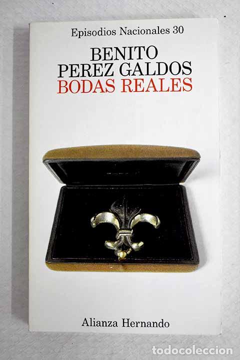 B&uuml;cher: Bodas reales: P&eacute;rez Gald&oacute;s, Benito.- P&eacute;rez Gald&oacute;s, Benito