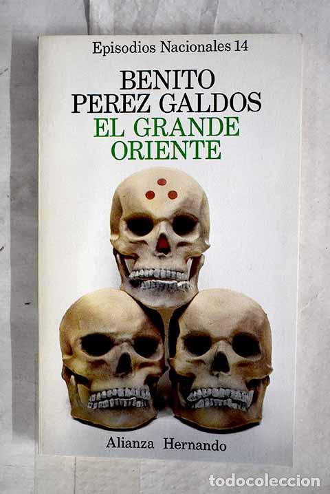 B&uuml;cher: El Grande Oriente: P&eacute;rez Gald&oacute;s, Benito.- P&eacute;rez Gald&oacute;s, Benito
