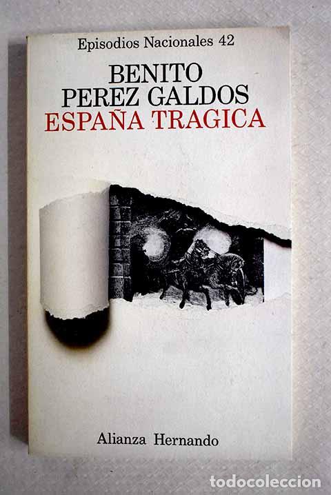 B&uuml;cher: Espa&ntilde;a tr&aacute;gica: P&eacute;rez Gald&oacute;s, Benito.- P&eacute;rez Gald&oacute;s, Benito