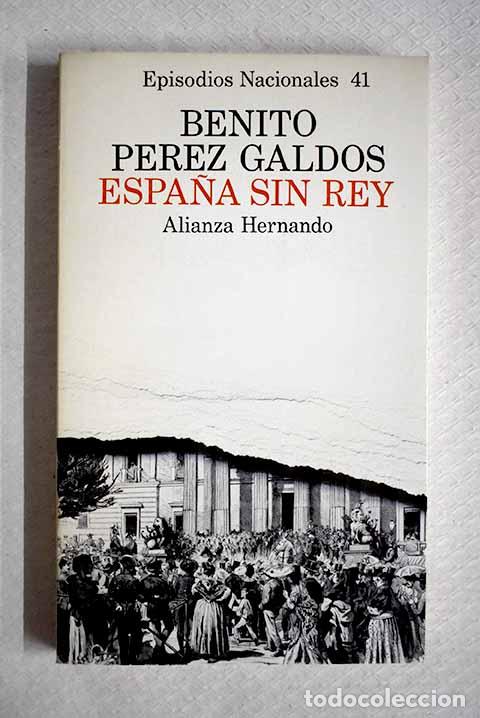 B&uuml;cher: Espa&ntilde;a sin rey: P&eacute;rez Gald&oacute;s, Benito.- P&eacute;rez Gald&oacute;s, Benito