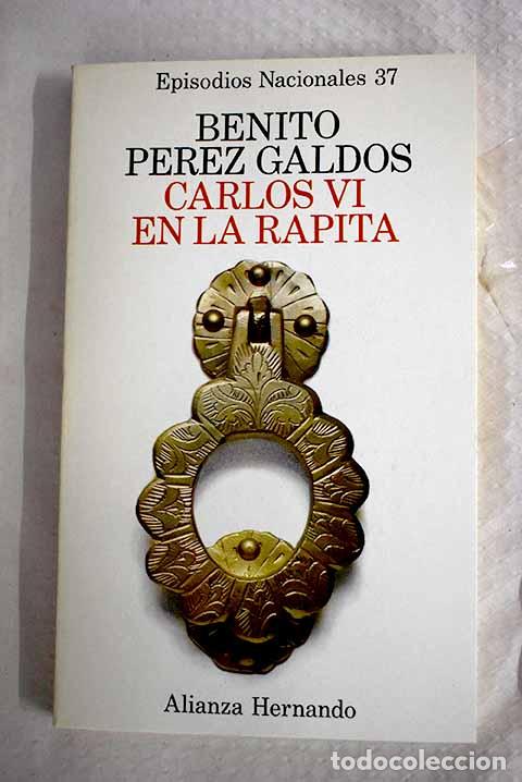 B&uuml;cher: Carlos VI en La R&aacute;pita.- P&eacute;rez Gald&oacute;s, Benito