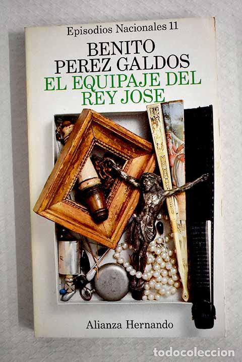 B&uuml;cher: El equipaje del rey Jos&eacute;.- P&eacute;rez Gald&oacute;s, Benito