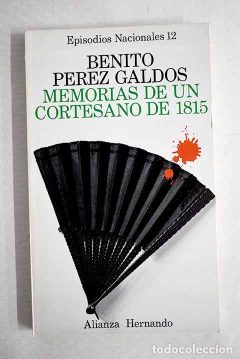 B&uuml;cher: Memorias de un cortesano de 1815.- P&eacute;rez Gald&oacute;s, Benito