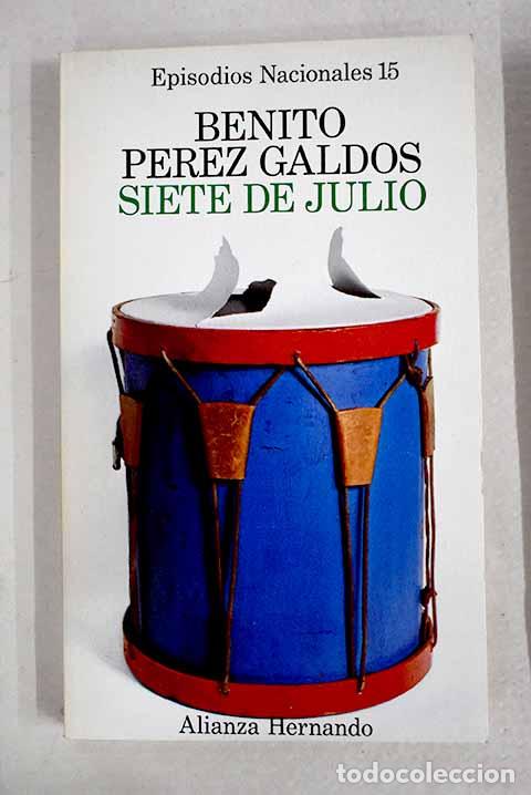 B&uuml;cher: El 7 [i.e. Siete] de julio.- P&eacute;rez Gald&oacute;s, Benito