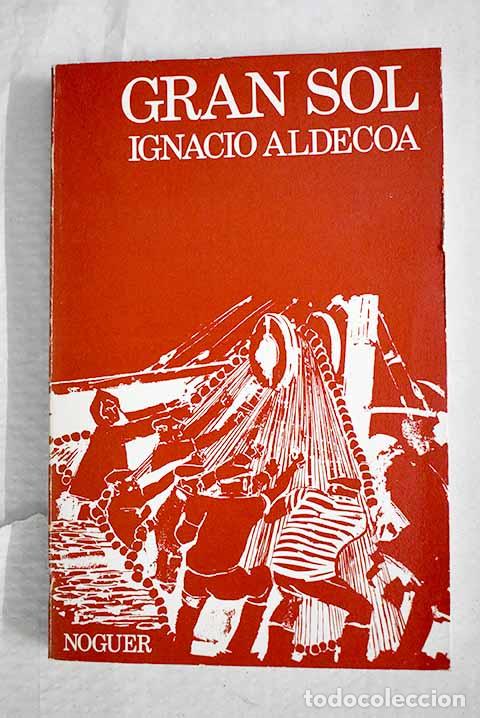 Libros: Gran Sol: Aldecoa, Ignacio.- Aldecoa, Ignacio