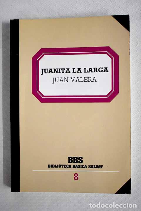 Libros: Juanita la larga: Valera, Juan.- Valera, Juan