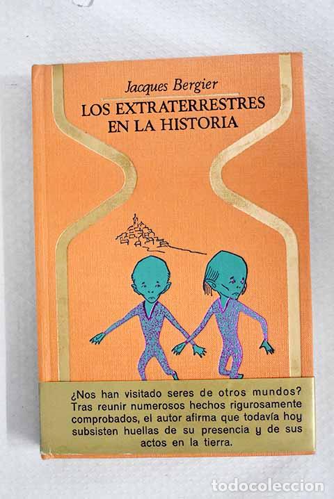 Libros: Los extraterrestres en la historia.- Bergier, Jacques
