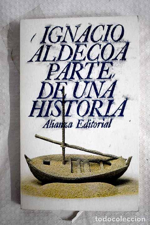 Libros: Parte de una historia.- Aldecoa, Ignacio