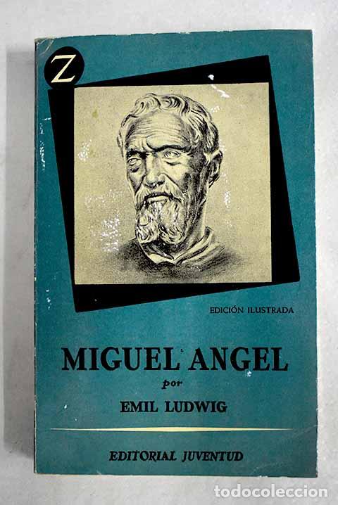 Libros: Miguel Angel: Ludwig, Emil.- Ludwig, Emil