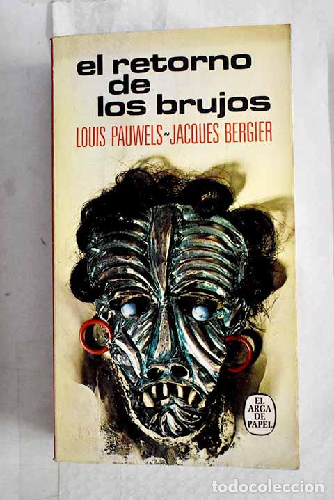 Libros: El retorno de los brujos.- Pauwels, Louis