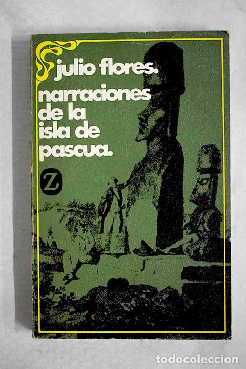 Libros: Narraciones de la isla de Pascua.- Flores, Julio