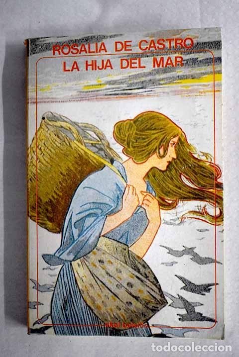 Libros: La hija del mar: Castro, Rosal&iacute;a de.- Castro, Rosal&iacute;a de