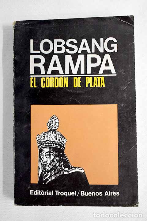 Libros: El cord&oacute;n de plata: tercera parte de El tercer ojo.- Lobsang Rampa, T.
