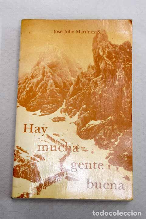Libros: Hay mucha gente buena: rasgos hist&oacute;ricos recogidos y narrados.- Mart&iacute;nez, Jos&eacute; Julio