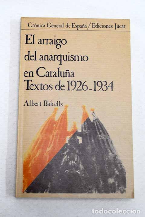 Libros: El arraigo del anarquismo en Catalu&ntilde;a: textos de 1926-1934