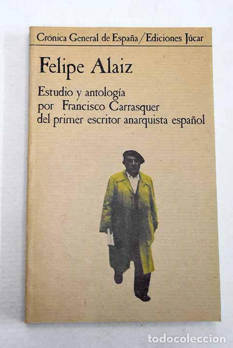 Libros: Felipe Alaiz: Al&aacute;iz, Felipe.- Al&aacute;iz, Felipe