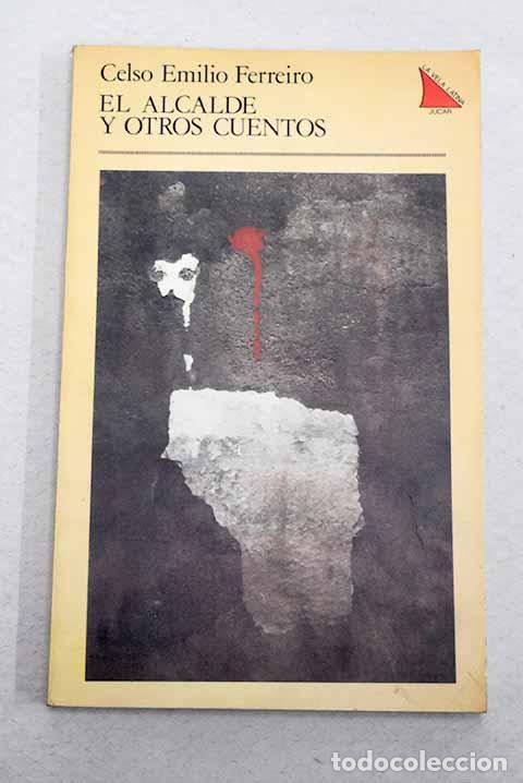 Livros em segunda m&atilde;o: El alcalde y otros cuentos.- Ferreiro, Celso Emilio