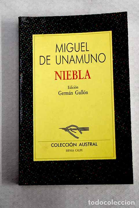 Libros: Niebla: Unamuno, Miguel de.- Unamuno, Miguel de