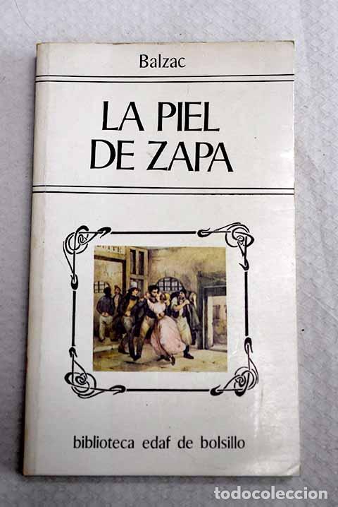 Libri di seconda mano: La piel de zapa: Balzac, Honor&eacute; de.- Balzac, Honor&eacute; de