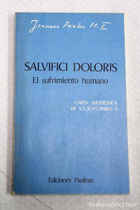 Libri di seconda mano: Salvifici doloris: el sufrimiento humano