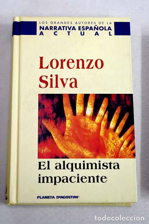 Livres: El alquimista impaciente.- Silva, Lorenzo