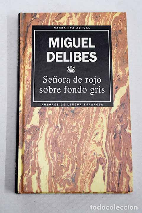 Livres: Se&ntilde;ora de rojo sobre fondo gris.- Delibes, Miguel