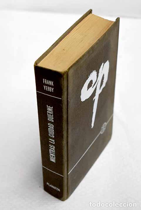 Livres: Mientras la ciudad duerme.- Yerby, Frank