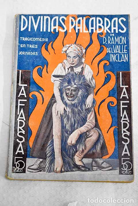 Livres: Divinas palabras: tragicomedia de aldea en tres jornadas original.- Valle-Incl&aacute;n, Ram&oacute;n del