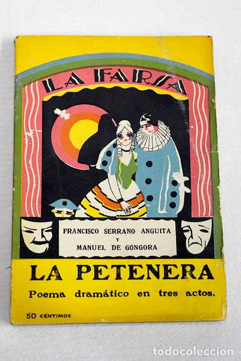 Livres: La Petenera: poema dram&aacute;tico en tres actos.- Serrano Anguita, Francisco