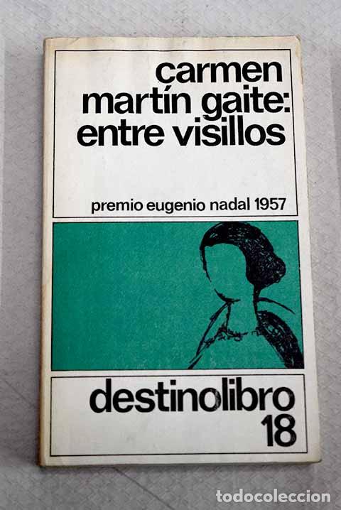 Libri di seconda mano: Entre visillos: Mart&iacute;n Gaite, Carmen.- Mart&iacute;n Gaite, Carmen