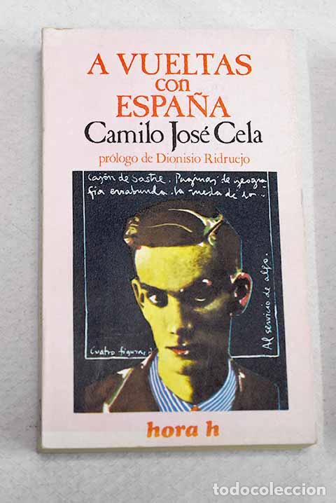 Libri di seconda mano: A vueltas con Espa&ntilde;a.- Cela, Camilo Jos&eacute;