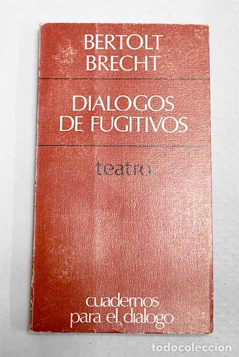 Libri di seconda mano: Di&aacute;logos de fugitivos.- Brecht, Bertolt