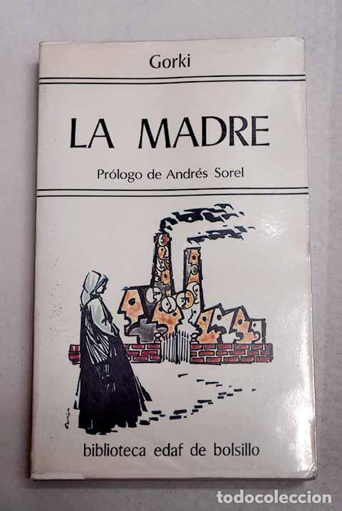 Libri di seconda mano: La madre: Gorki, M&aacute;ximo.- Gorki, M&aacute;ximo