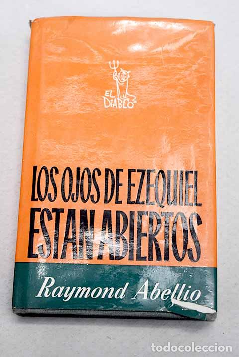 Libri di seconda mano: Los ojos de Ezequiel est&aacute;n abiertos.- Abellio, Raymond