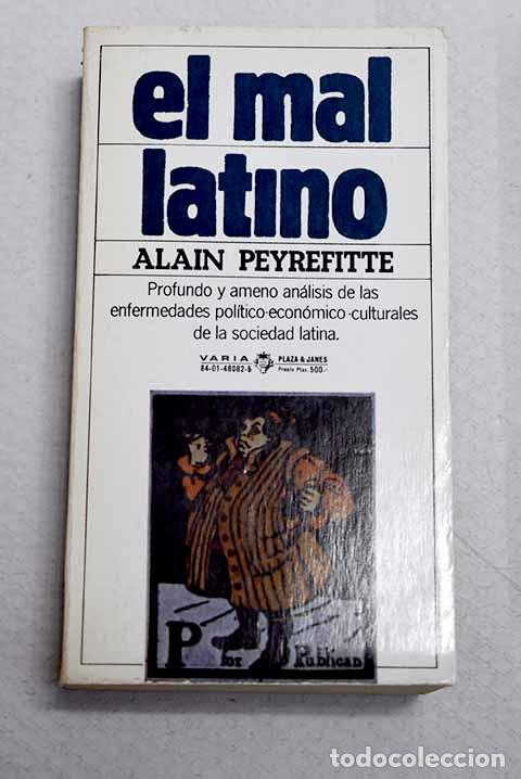Libros: El mal latino: Peyrefitte, Alain.- Peyrefitte, Alain