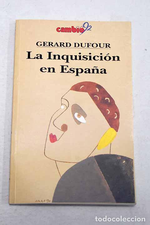 Libros: La Inquisici&oacute;n en Espa&ntilde;a.- Dufour, G&eacute;rard