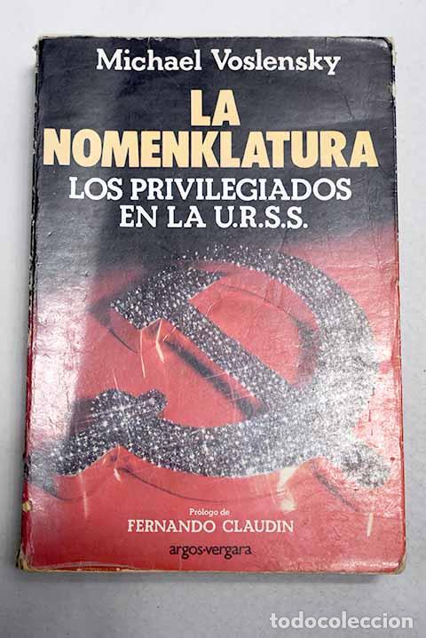 Libros: La nomenklatura: los privilegiados en la U.R.S.S.- Voslensky, Michael