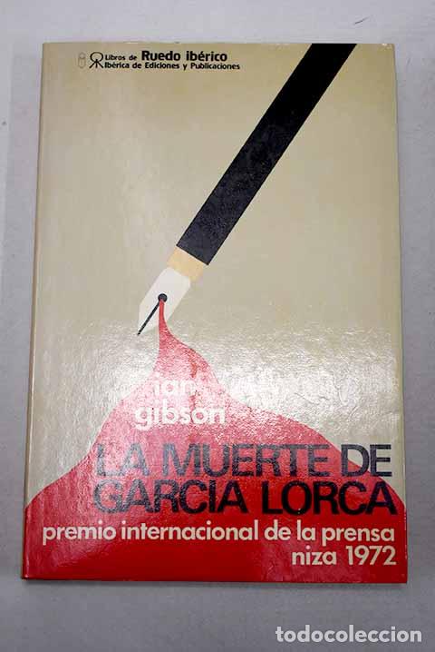 Libros: La muerte de Garcia Lorca. La represion nacionalista de Granada en 1936.- Gibson, Ian