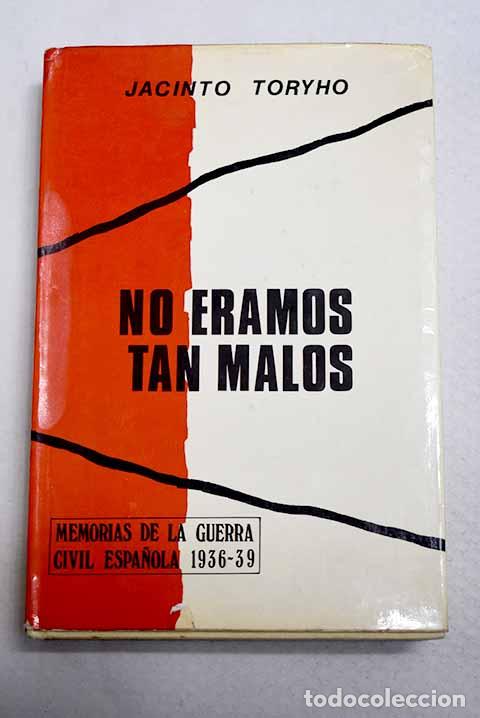Libros: No eramos tan malos: Toryho, Jacinto.- Toryho, Jacinto